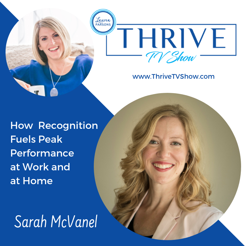 THRIVE TV 002 - Sarah McVanel - How Recognition Fuels Peak Performance ...