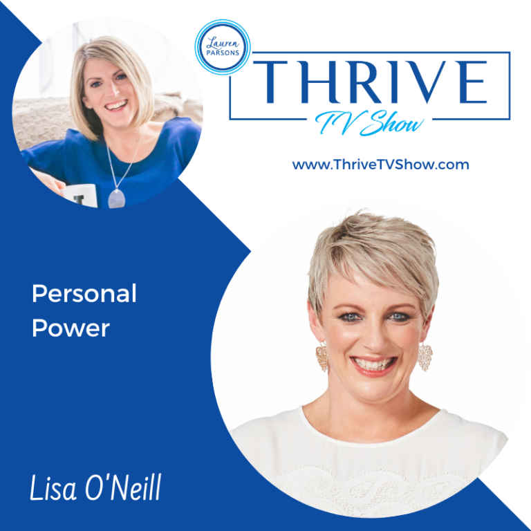 THRIVE TV 038 - Personal Power with Lisa O'Neill - Lauren Parsons Wellbeing