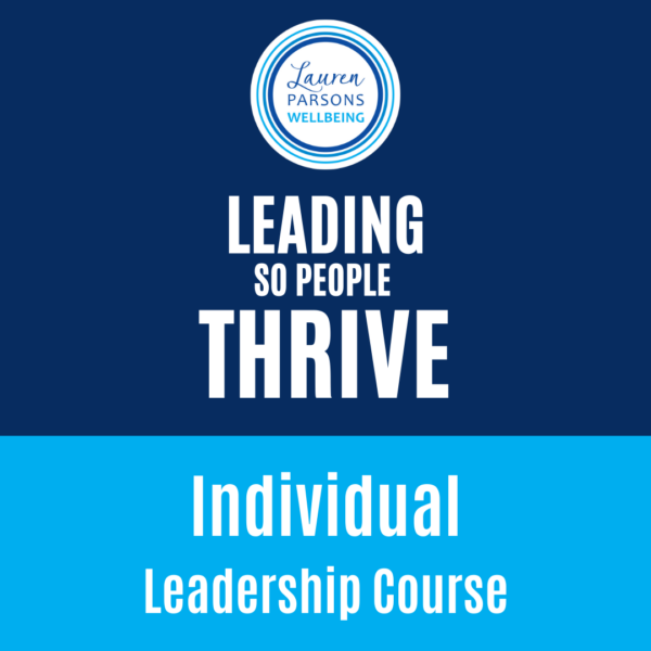 Leading So People Thrive Online Course - Lauren Parsons Product image Individual