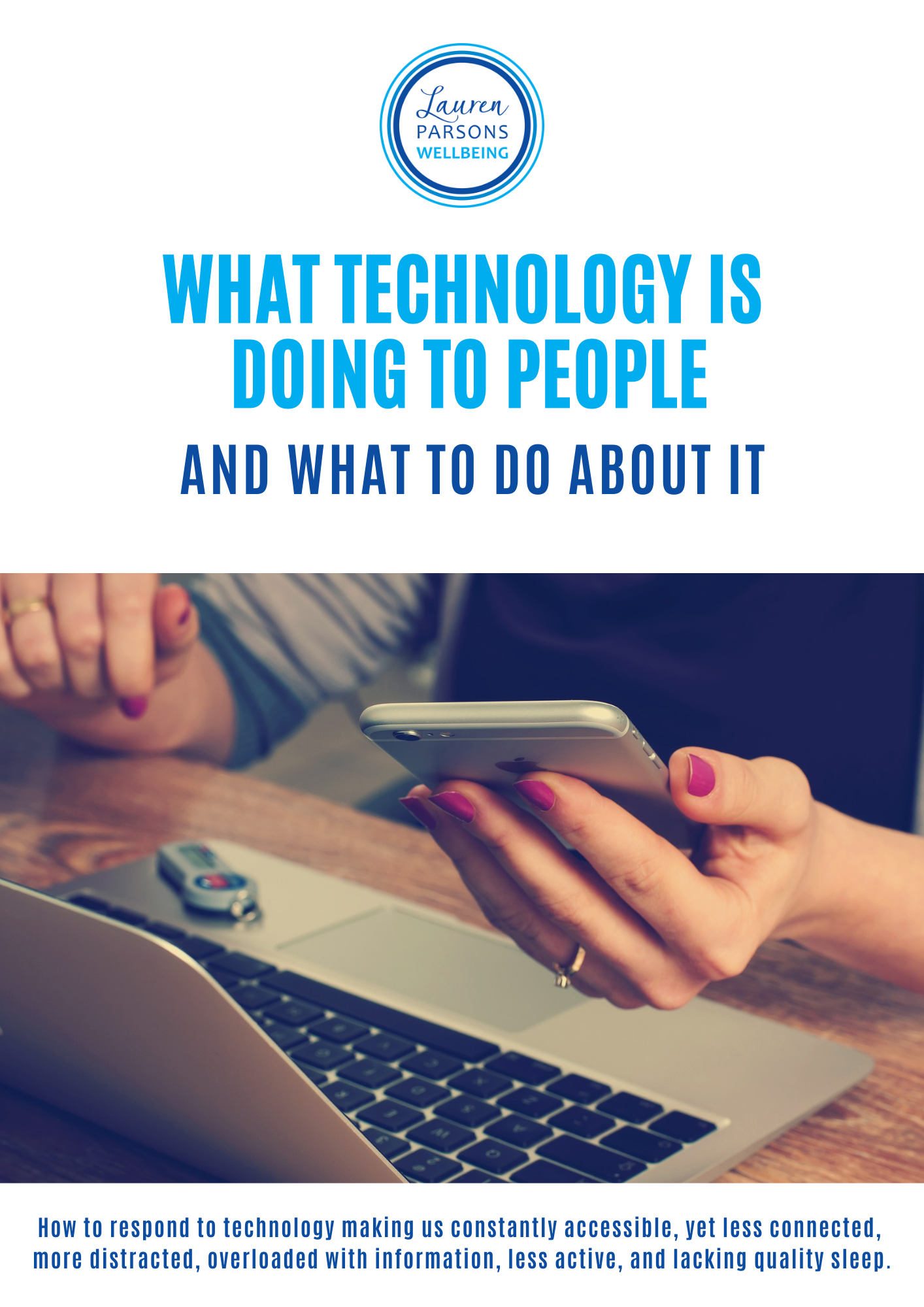 What Technology is Doing to People and What to do About it - Cover