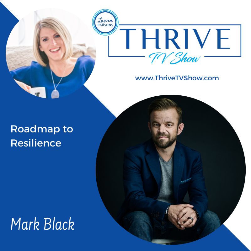 https://laurenparsonswellbeing.com/item/thrive-tv-053-roadmap-to-resilience-with-mark-black/