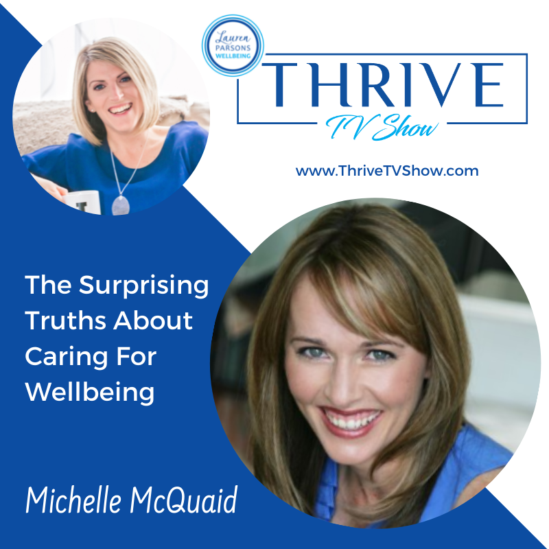 THRIVE TV Episode 065 - The Surprising Truths About Caring For Wellbeing with Michelle McQuaid