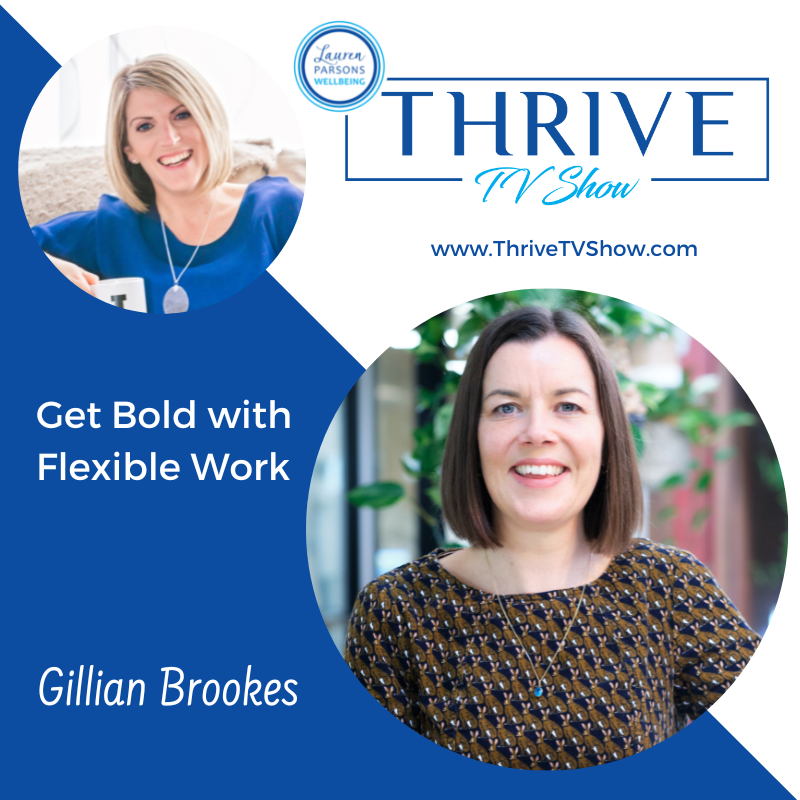 THRIVE TV 068 - Get Bold with Flexible Work with Gillian Brookes