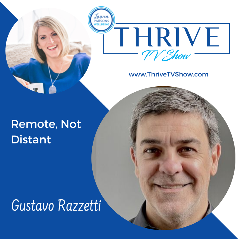 THRIVE TV 071 - Remote, Not Distant with Gustavo Razzetti