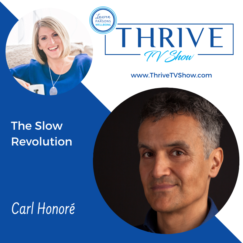 THRIVE TV 080 – The Slow Revolution with Carl Honoré